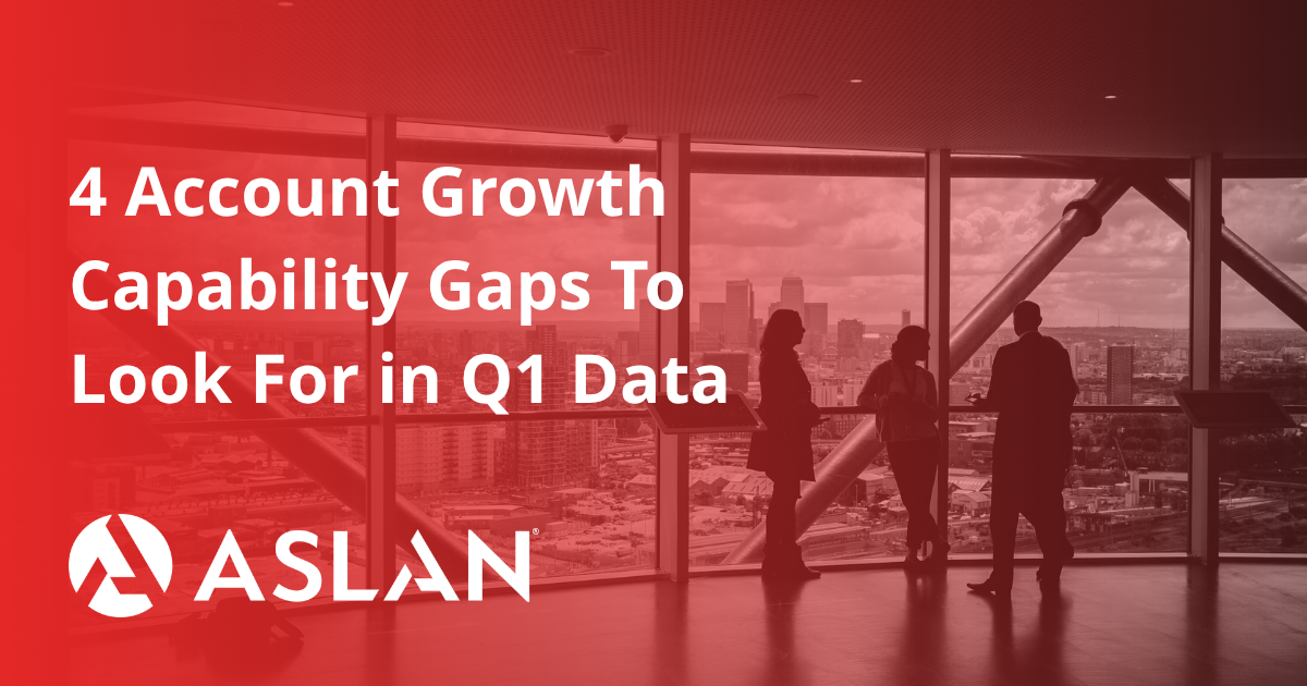 Account Growth Capability Gaps to Look for in Q1