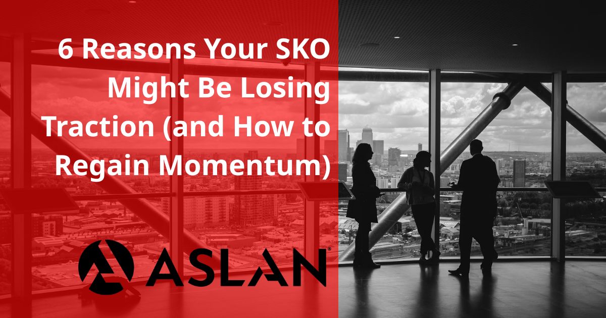 6 Reasons Your SKO Might Be Losing Traction (and How to Regain Momentum)
