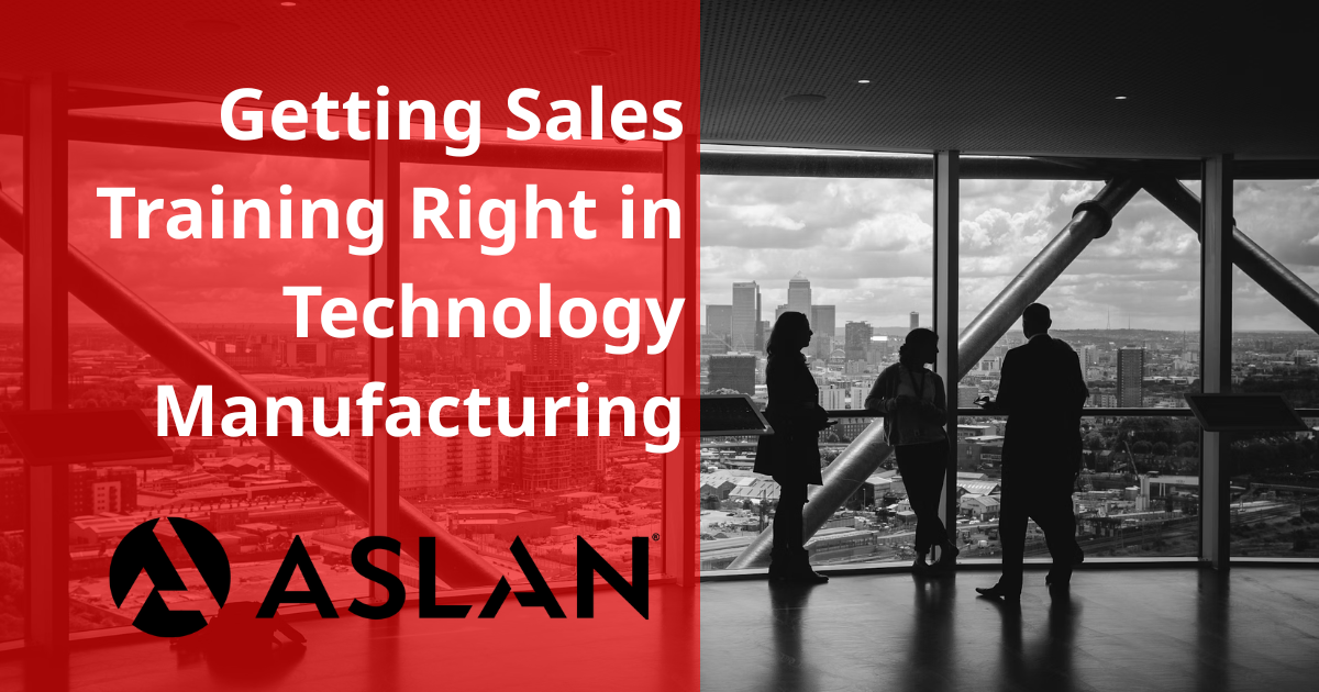 Getting Sales Training Right in Technology Manufacturing